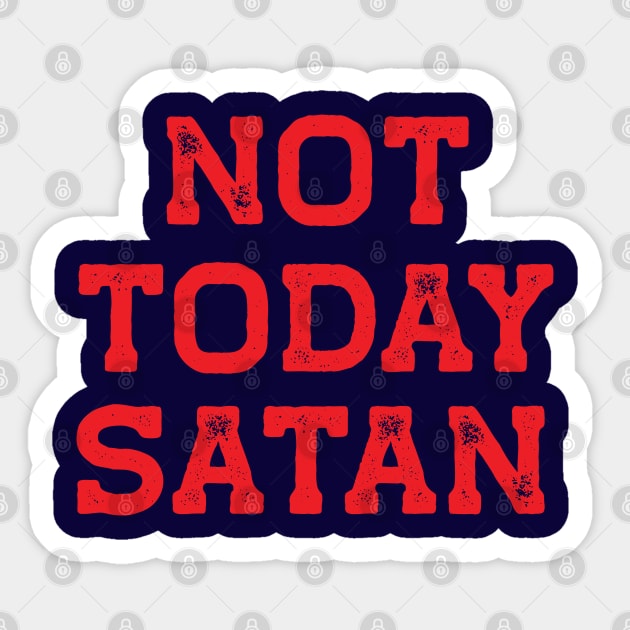 Not Today Satan Red Style Sticker by LJWDesign.Store